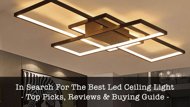 Best LED Ceiling Lights for Energy Savings 2020 2020 - Best Pickist