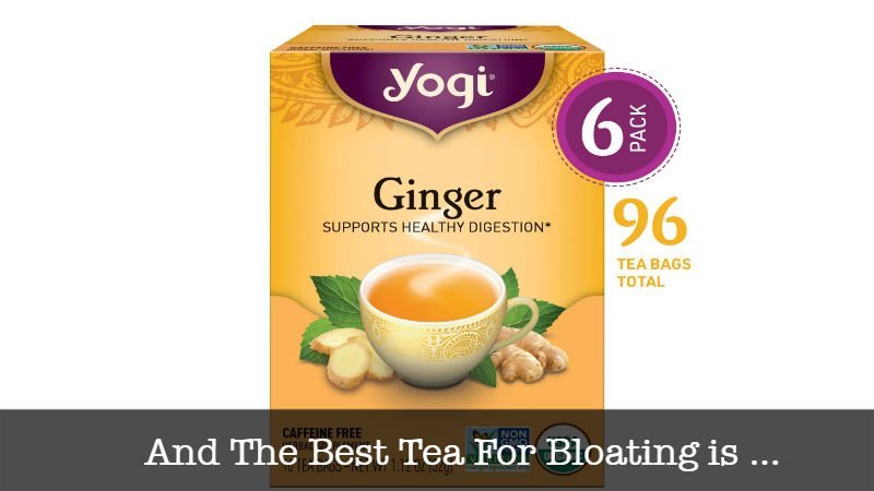 Best Tea For Bloating Reviews 2020 Top 5 Recommended